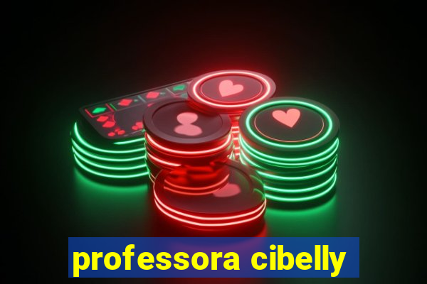 professora cibelly